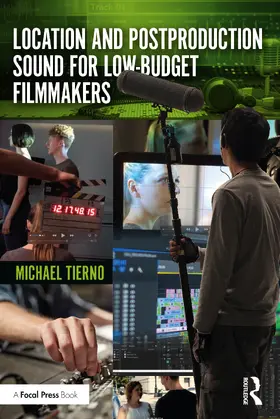 Tierno |  Location and Postproduction Sound for Low-Budget Filmmakers | Buch |  Sack Fachmedien