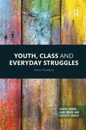 Threadgold |  Youth, Class and Everyday Struggles | Buch |  Sack Fachmedien