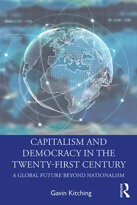 Kitching |  Capitalism and Democracy in the Twenty-First Century | Buch |  Sack Fachmedien
