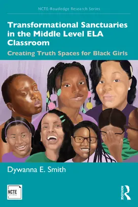 Smith |  Transformational Sanctuaries in the Middle Level ELA Classroom | Buch |  Sack Fachmedien