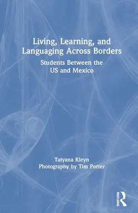 Kleyn / Porter |  Living, Learning, and Languaging Across Borders | Buch |  Sack Fachmedien