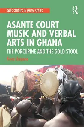 Ampene |  Asante Court Music and Verbal Arts in Ghana | Buch |  Sack Fachmedien