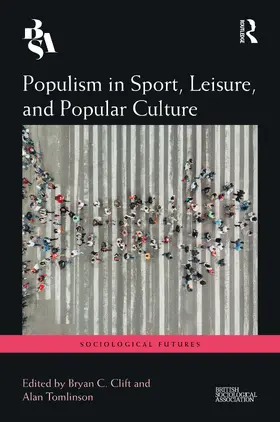 Tomlinson / Clift |  Populism in Sport, Leisure, and Popular Culture | Buch |  Sack Fachmedien