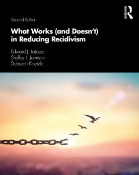Latessa / Johnson / Koetzle |  What Works (and Doesn't) in Reducing Recidivism | Buch |  Sack Fachmedien
