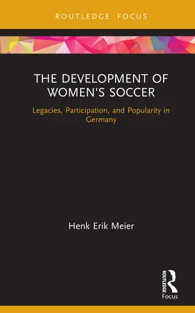 Meier |  The Development of Women's Soccer | Buch |  Sack Fachmedien