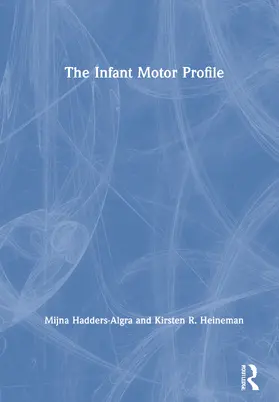 Hadders-Algra / R Heineman |  The Infant Motor Profile | Buch |  Sack Fachmedien