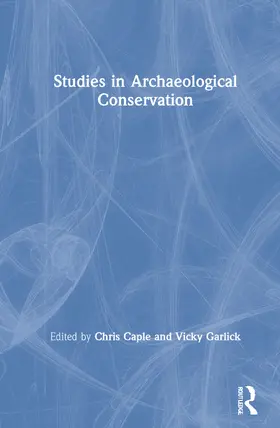 Caple / Garlick |  Studies in Archaeological Conservation | Buch |  Sack Fachmedien