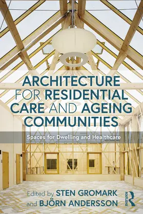 Gromark / Andersson |  Architecture for Residential Care and Ageing Communities | Buch |  Sack Fachmedien