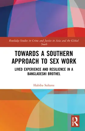 Sultana |  Towards a Southern Approach to Sex Work | Buch |  Sack Fachmedien