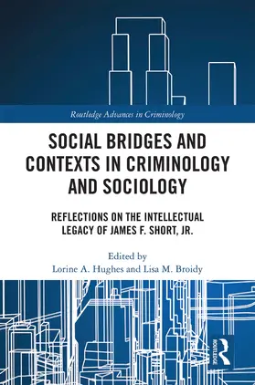 Hughes / Broidy |  Social Bridges and Contexts in Criminology and Sociology | Buch |  Sack Fachmedien