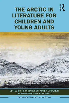 Hansson / Leavenworth / Ryall |  The Arctic in Literature for Children and Young Adults | Buch |  Sack Fachmedien