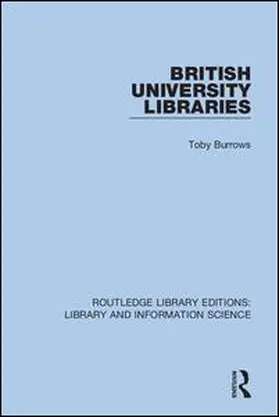 Burrows |  British University Libraries | Buch |  Sack Fachmedien