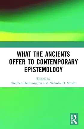 Hetherington / Smith |  What the Ancients Offer to Contemporary Epistemology | Buch |  Sack Fachmedien