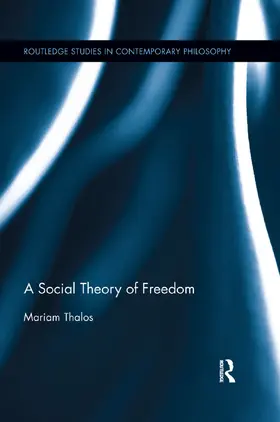 Thalos | A Social Theory of Freedom | Buch | 978-0-367-36151-8 | sack.de