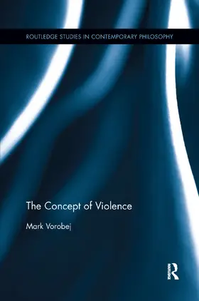 Vorobej | The Concept of Violence | Buch | 978-0-367-36155-6 | sack.de