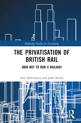 McCartney / Stittle |  The Privatisation of British Rail | Buch |  Sack Fachmedien