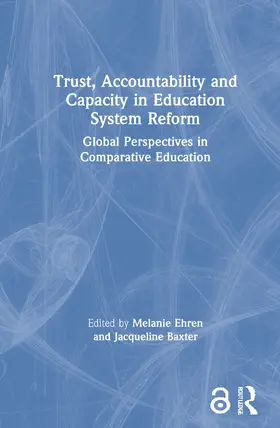 Ehren / Baxter |  Trust, Accountability and Capacity in Education System Reform | Buch |  Sack Fachmedien