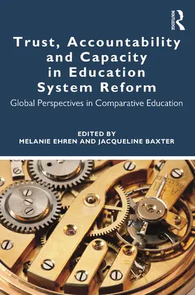 Ehren / Baxter |  Trust, Accountability and Capacity in Education System Reform | Buch |  Sack Fachmedien