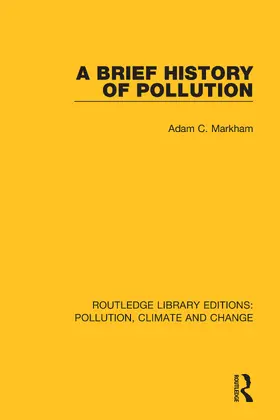 Markham |  A Brief History of Pollution | Buch |  Sack Fachmedien