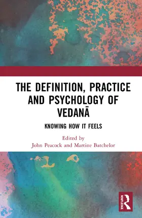 Peacock / Batchelor |  The Definition, Practice, and Psychology of Vedan¿ | Buch |  Sack Fachmedien