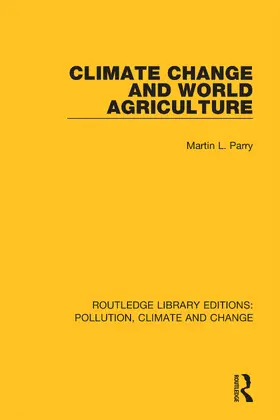 Parry | Climate Change and World Agriculture | Buch | 978-0-367-36286-7 | www2.sack.de