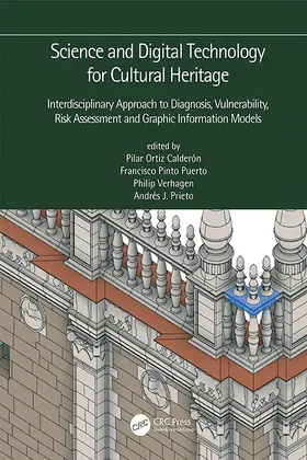 Ortiz Calderón / Pinto Puerto / Verhagen |  Science and Digital Technology for Cultural Heritage - Interdisciplinary Approach to Diagnosis, Vulnerability, Risk Assessment and Graphic Information | Buch |  Sack Fachmedien