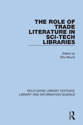 Mount |  The Role of Trade Literature in Sci-Tech Libraries | Buch |  Sack Fachmedien