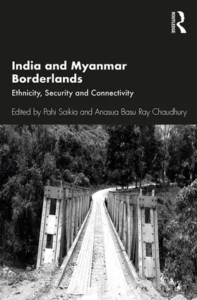 Saikia / Basu Ray Chaudhury | India and Myanmar Borderlands | Buch | 978-0-367-36483-0 | sack.de
