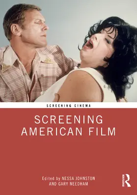 Needham / Johnston |  Screening American Film | Buch |  Sack Fachmedien