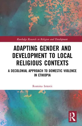 Istratii |  Adapting Gender and Development to Local Religious Contexts | Buch |  Sack Fachmedien