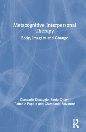 Dimaggio / Ottavi / Popolo |  Metacognitive Interpersonal Therapy | Buch |  Sack Fachmedien