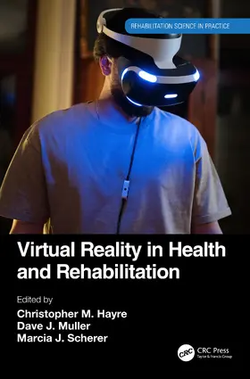 Hayre / Muller / Scherer |  Virtual Reality in Health and Rehabilitation | Buch |  Sack Fachmedien