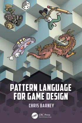 Barney |  Pattern Language for Game Design | Buch |  Sack Fachmedien