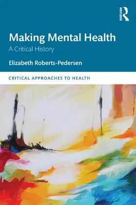 Roberts-Pedersen |  Making Mental Health | Buch |  Sack Fachmedien