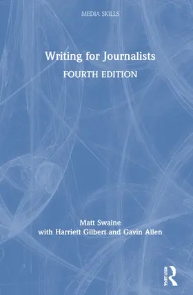 Swaine / Gilbert / Allen |  Writing for Journalists | Buch |  Sack Fachmedien