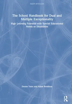 Yates / Boddison | The School Handbook for Dual and Multiple Exceptionality | Buch | 978-0-367-36957-6 | sack.de