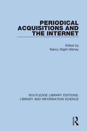 Slight-Gibney |  Periodical Acquisitions and the Internet | Buch |  Sack Fachmedien