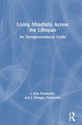 Penberthy |  Living Mindfully Across the Lifespan | Buch |  Sack Fachmedien