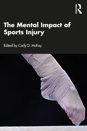 Mckay / McKay |  The Mental Impact of Sports Injury | Buch |  Sack Fachmedien