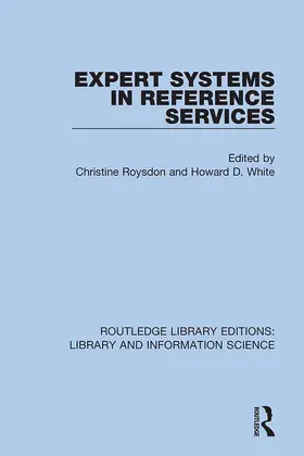 Roysdon / White |  Expert Systems in Reference Services | Buch |  Sack Fachmedien