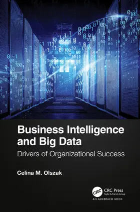 Olszak | Business Intelligence and Big Data | Buch | 978-0-367-37394-8 | sack.de