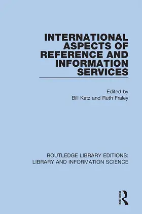 Katz / Fraley |  International Aspects of Reference and Information Services | Buch |  Sack Fachmedien