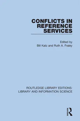 Katz / Fraley | Conflicts in Reference Services | Buch | 978-0-367-37425-9 | www2.sack.de