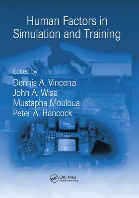 Hancock / Vincenzi / Wise |  Human Factors in Simulation and Training | Buch |  Sack Fachmedien
