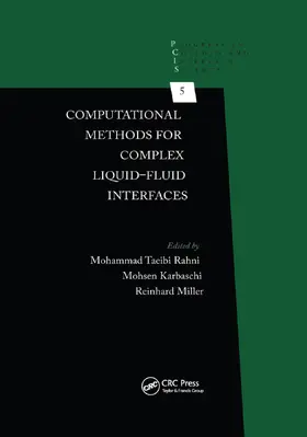 Taeibi Rahni / Karbaschi / Miller |  Computational Methods for Complex Liquid-Fluid Interfaces | Buch |  Sack Fachmedien