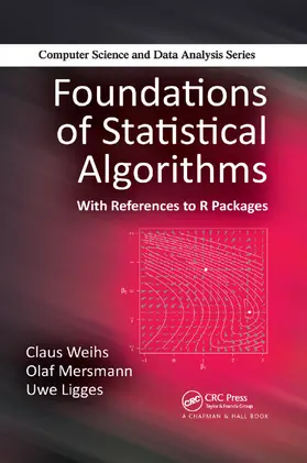 Weihs / Mersmann / Ligges |  Foundations of Statistical Algorithms | Buch |  Sack Fachmedien