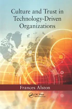 Alston |  Culture and Trust in Technology-Driven Organizations | Buch |  Sack Fachmedien