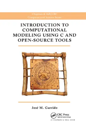 Garrido |  Introduction to Computational Modeling Using C and Open-Source Tools | Buch |  Sack Fachmedien