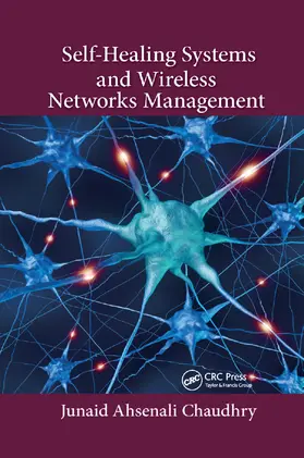 Chaudhry | Self-Healing Systems and Wireless Networks Management | Buch | 978-0-367-37935-3 | sack.de