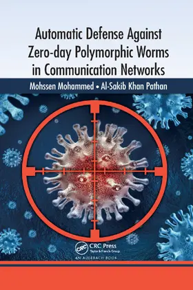 Mohammed / Pathan | Automatic Defense Against Zero-day Polymorphic Worms in Communication Networks | Buch | 978-0-367-38003-8 | sack.de